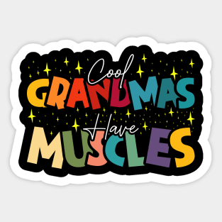 Cool Grandmas Have Muscles - Funny Strong Grandma Mother's Day Sticker